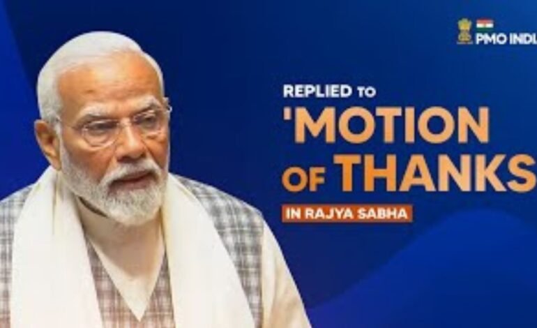 “21-ஆம் நூற்றாண்டின் இந்த கால் பகுதி இந்தியாவிற்கு மிக முக்கியமானது” – ராஜ்யசபாவில் பிரதமர் மோடி உரை!