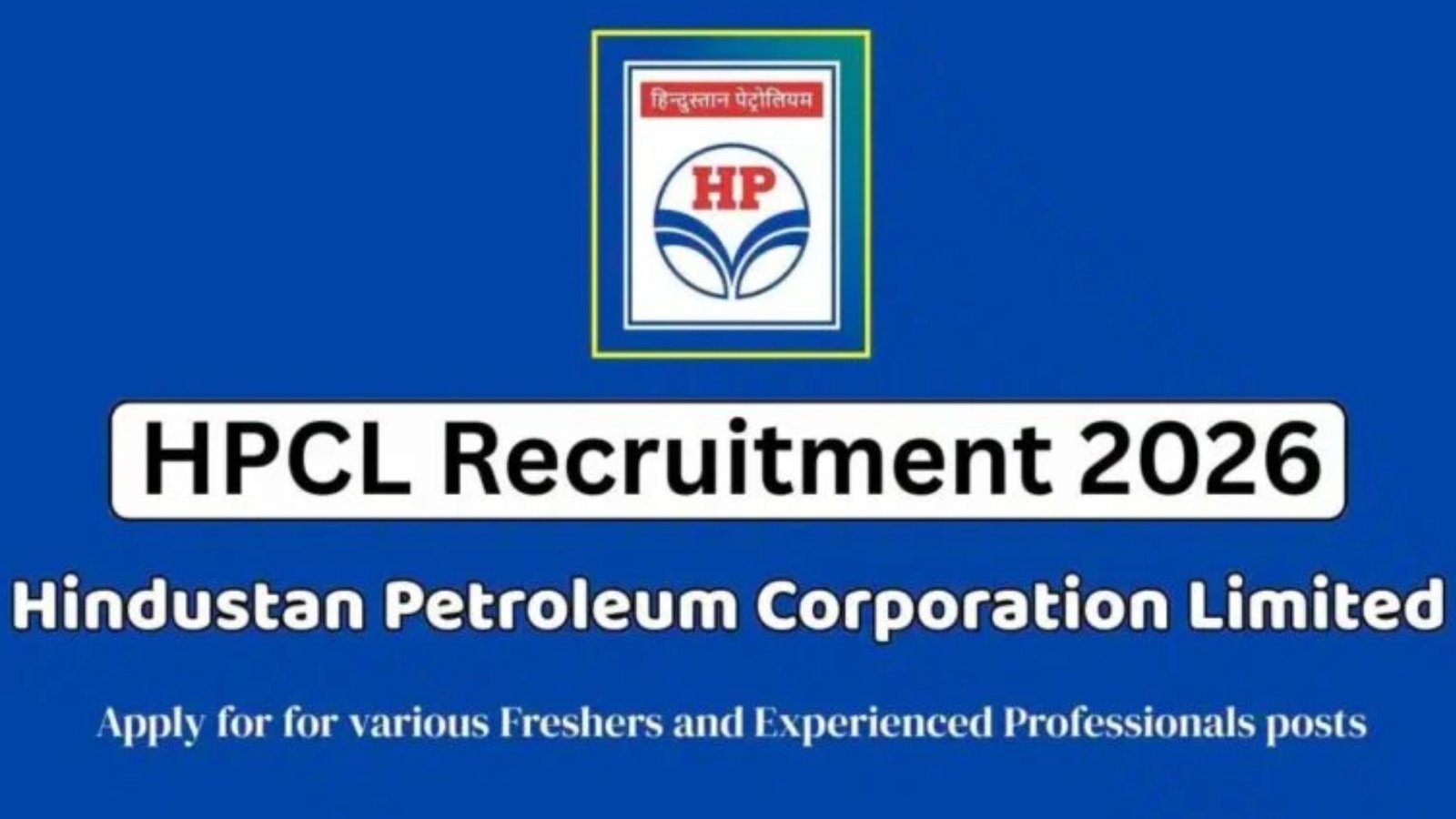 HPCL நேரடி நியமனம் 2026: தேர்வு இல்லை, கட்டணம் இல்லை!