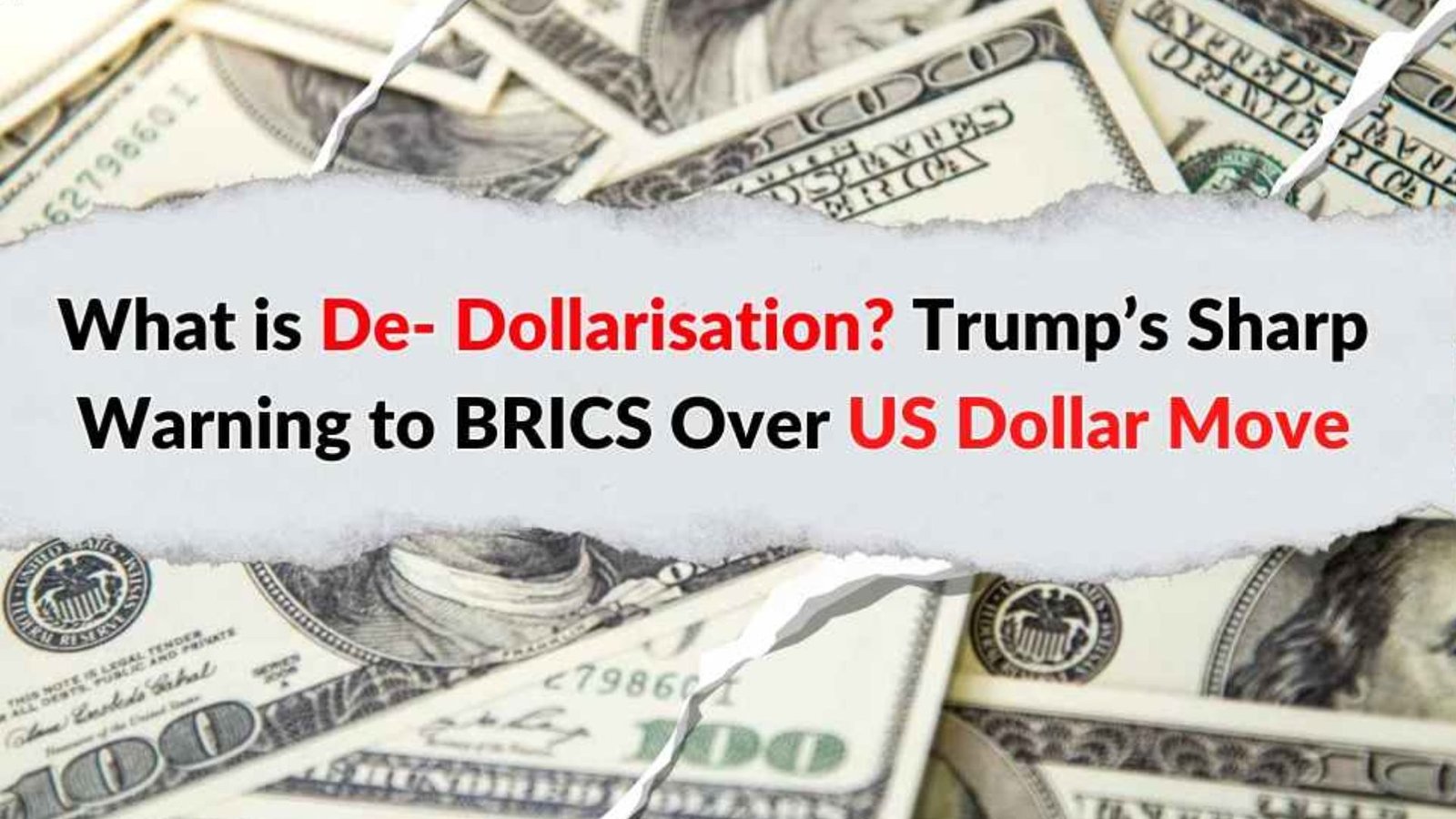 டாலர் ஆதிக்கம் Vs டி-டாலரைசேஷன்: ஒரு புவிசார் அரசியல் பார்வை